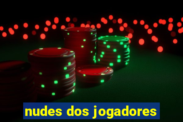 nudes dos jogadores